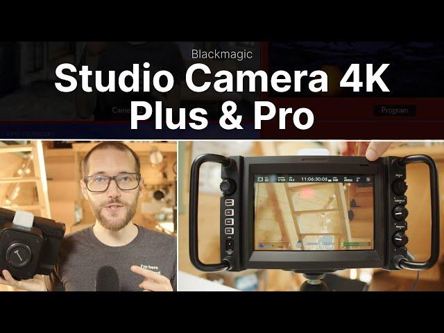 Blackmagic Studio Camera 4K Plus & Pro - Tour, in-action and thoughts // Show and Tell Ep.85