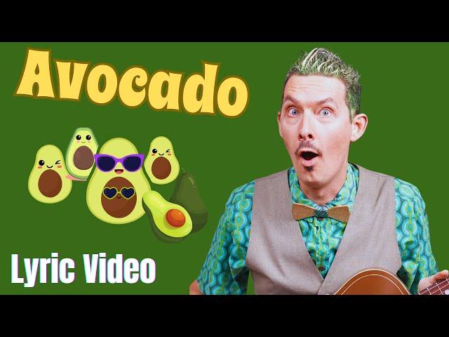 The Vegetable Plot - Avocado (Lyric video) | Kids songs | Fruit and Vegetable songs | Avocado song