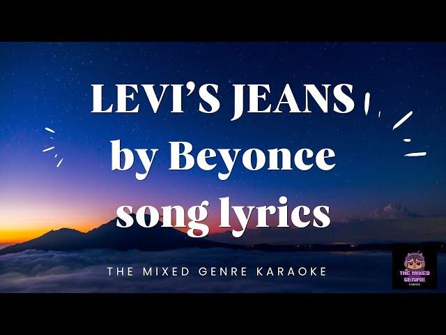 LEVI'S JEANS by BEYONCE song lyrics | THE MIXED GENRE