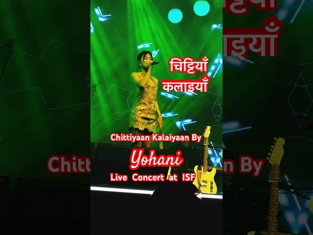 Yohani Live at ISF | Chittiyaan Kalaiyaan | Concert | Shorts @YohaniMusic @Exploringdelhi-e6c