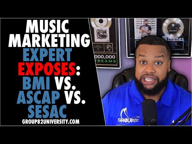 Music Marketing Expert Exposes: BMI vs. ASCAP vs. SESAC