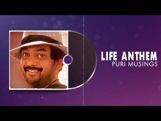 LIFE ANTHEM | Puri Musings by Puri Jagannadh | Puri Connects | Charmme Kaur