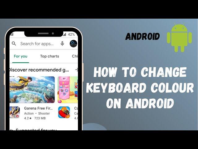 How to Change Keyboard Color on Android