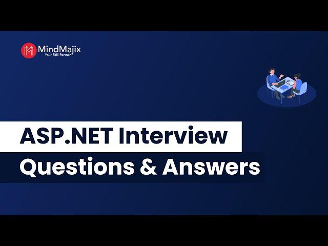 ASP .NET Interview Questions and Answers 2024 | Top .NET Interview Questions | .NET FAQs | MindMajix