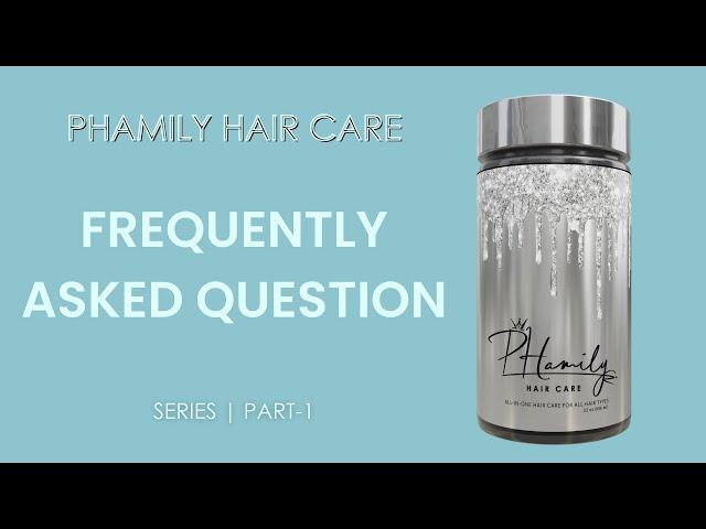 Frequently Asked Questions | Phamily Hair Care | Natural Hair Care | Natural Hair Growth | FAQ's