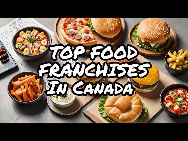 5 Top Food Franchises In Canada To Invest | Business Investment | Food Business