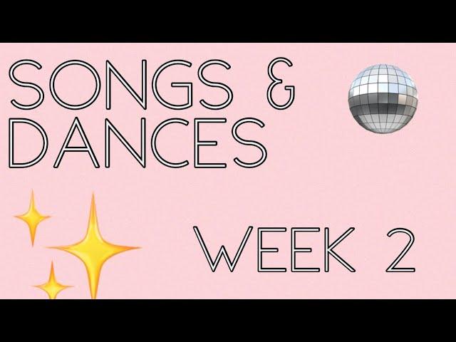 Songs & Dances/Week 2  | Strictly (S22)