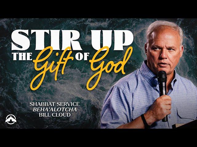 Stir Up the Gift of God | Bill Cloud | Jacobs Tent
