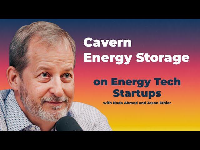 Cavern Energy on Energy Tech Startups