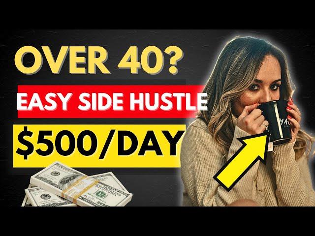 Over 40? Here's the ONE Side Hustle You Need to Know! (no one talks about)