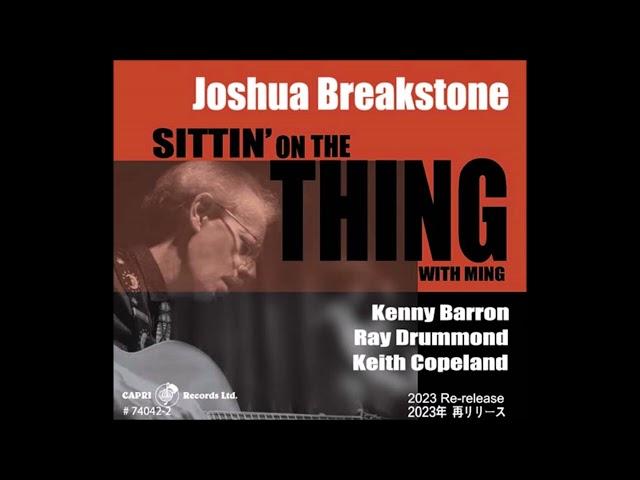 Joshua Breakstone - Sittin' On The Thing With Ming (1993/2023)