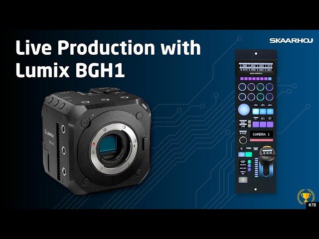 Live Production With LUMIX BGH1 & RCP Pro