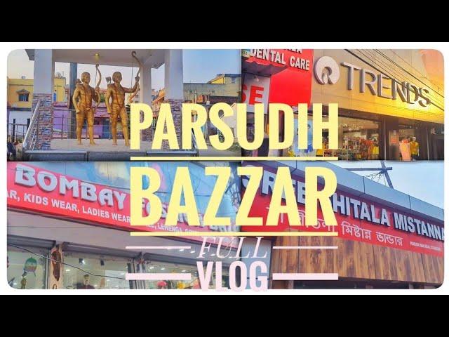 Parsudih bazar | Parsudih market Vlog