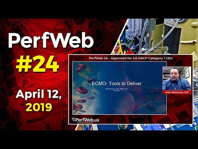 PerfWeb 24 ECMO The tools to deliver,  ECMO therapy.