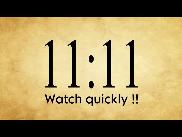 11:11Universe Says Watch It Quickly !!