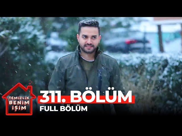 Temizlik Benim İşim 311. Bölüm