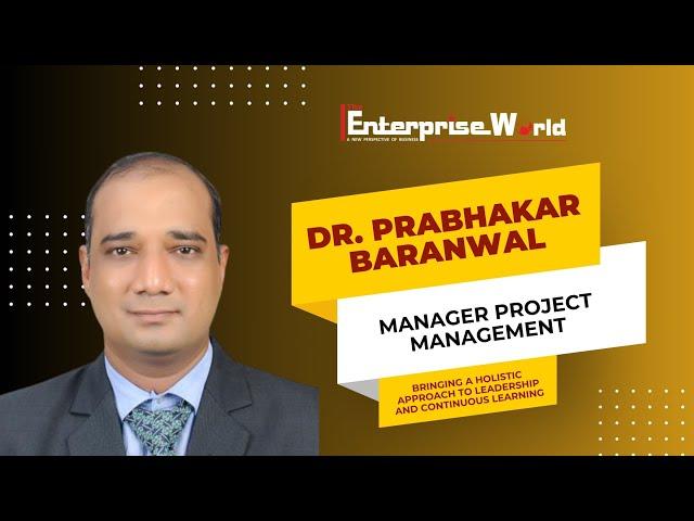 In conversation with Dr. Prabhakar Baranwal | Godrej Properties Limited | The Enterprise World