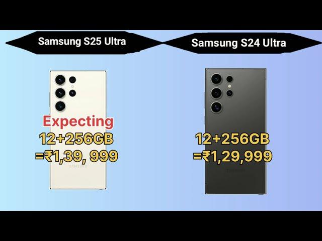 Samsung Galaxy S25 Ultra VS S24 Ultra Compare Details