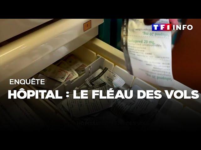 Enquête - Hôpital : le fléau des vols