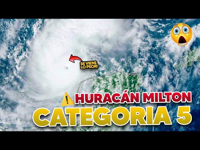 INSOLITO  MILTON es un PELIGROSO HURACÁN CATEGORIA 5  ALERTA ROJA para su INMINENTE LLEGADA ️