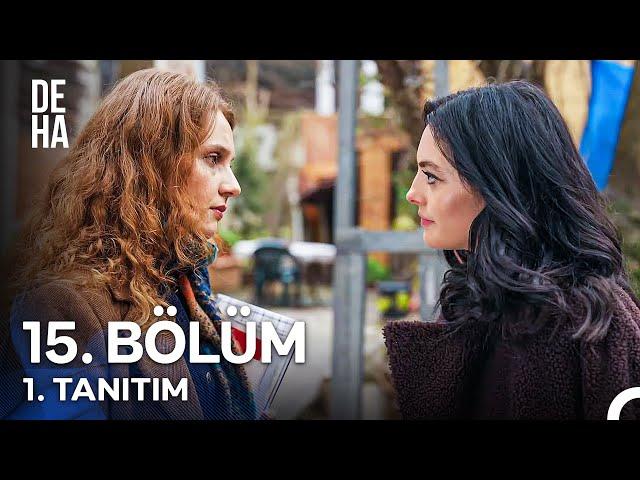 Deha 15. Bölüm 1. Tanıtım - "Kimse Yaşattığını Yaşamadan Ölmemeli!"