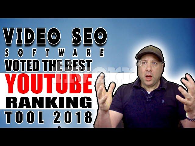 Video SEO Software Voted The Best Youtube Ranking Tool 2018