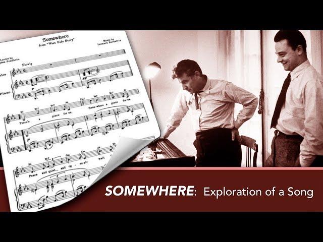 Leonard Bernstein & Stephen Sondheim's SOMEWHERE Explored