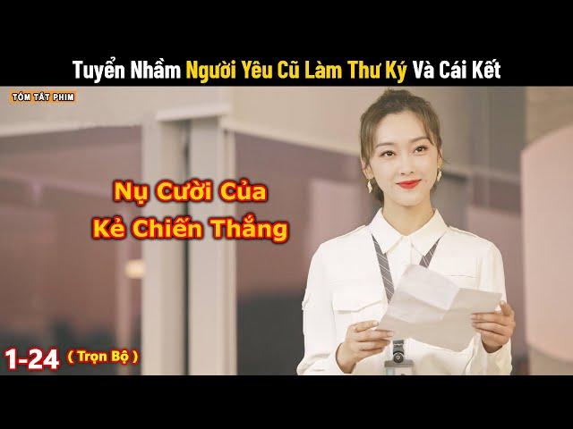 Review Phim: Tổng Tài Tuyển Nhầm Người Yêu Cũ Và Cái Kết | Full | Phim Ngôn Tình