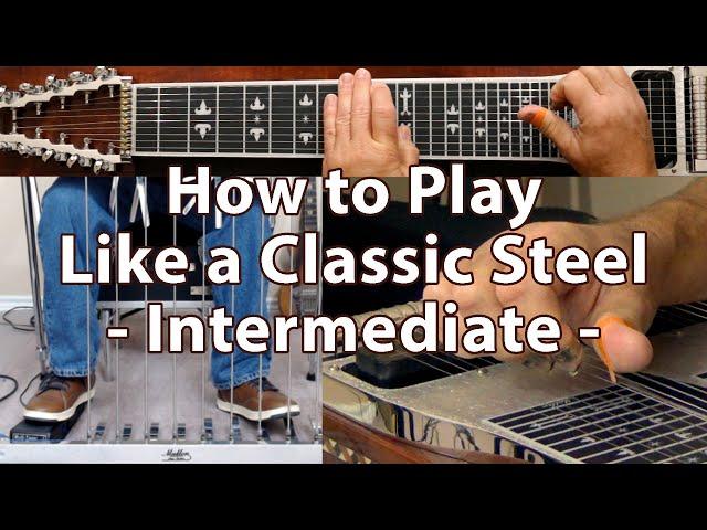 How to Play Like a Classic Steel | Intermediate Pedal Steel Guitar Lesson