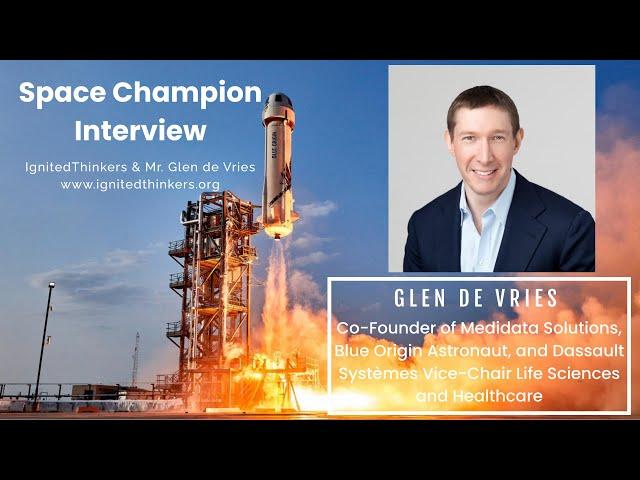 Glen De Vries: Blue Origin Astronaut, Co-Founder of Medidata Solutions, Vice Chair Dassault Systèmes