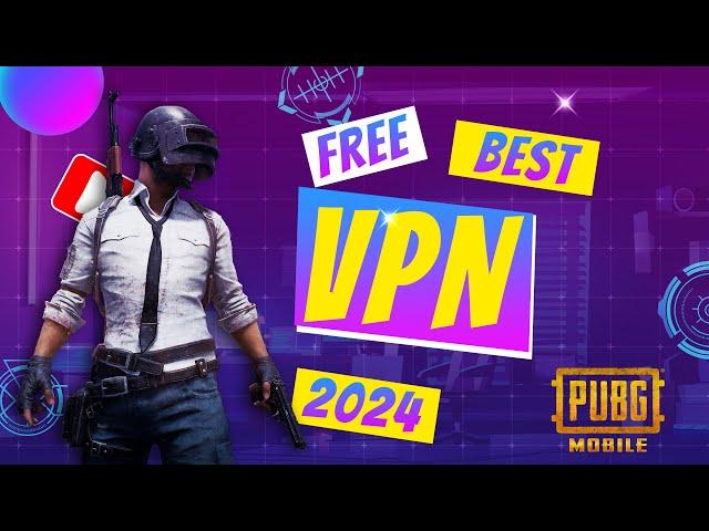 Best FREE VPN for PUBG Mobile 2024   No Lag Guaranteed!