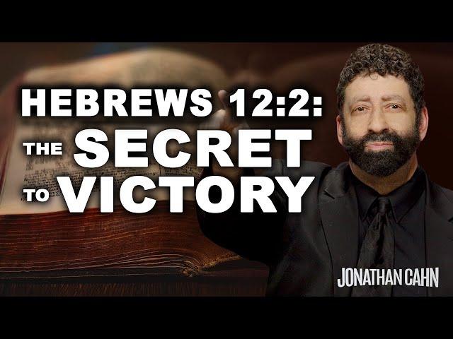 Romans 12:2: The Secret to Victory | Jonathan Cahn Sermon