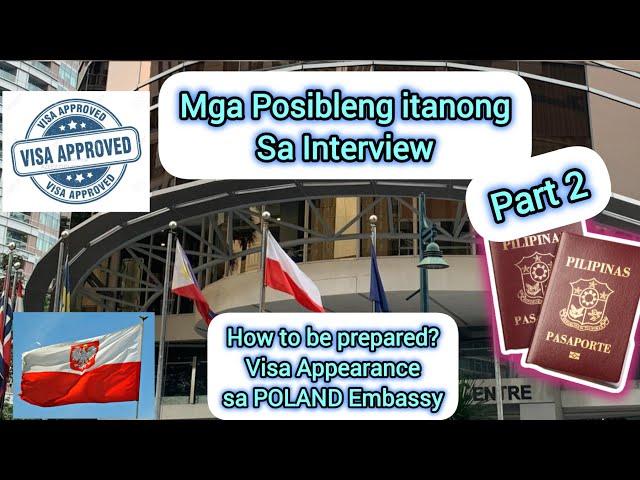 Visa Appearance | POSSIBLE QUESTIONS sa Poland Embassy Part 2