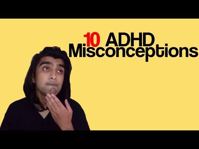 10 ADHD Misconceptions