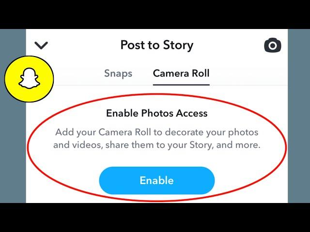 Fix Enable Photos Access Add your Camera Roll to decorate your photos and videos Snapchat Error