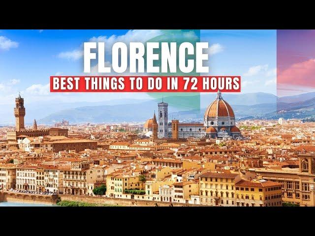 The Best Things to Do in Florence in 72 Hours