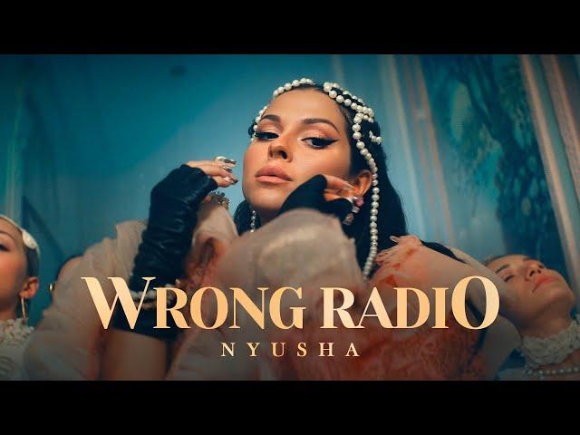 NYUSHA - Wrong Radio (Official Music Video)