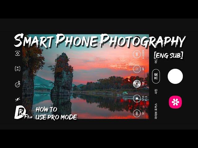 Mobile Photography | Pro Mode Tutorial | How To Control Your Phone's Camera Like A DSLR | ENG SUB