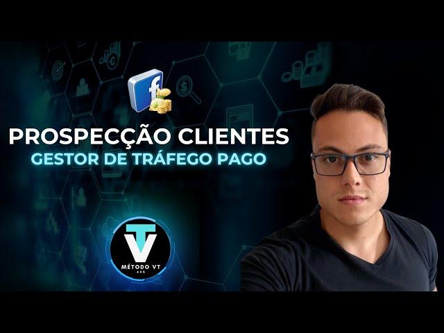 Como prospectar clientes para Gestor de Tráfego Pago