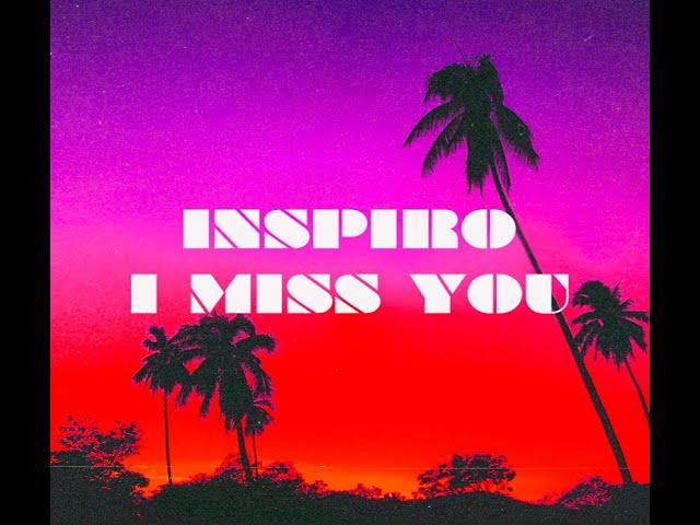 Inspiro - I Miss You (Long Story Mix)