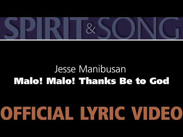 Malo! Malo! Thanks be to God – Jesse Manibusan [Official Lyric Video]