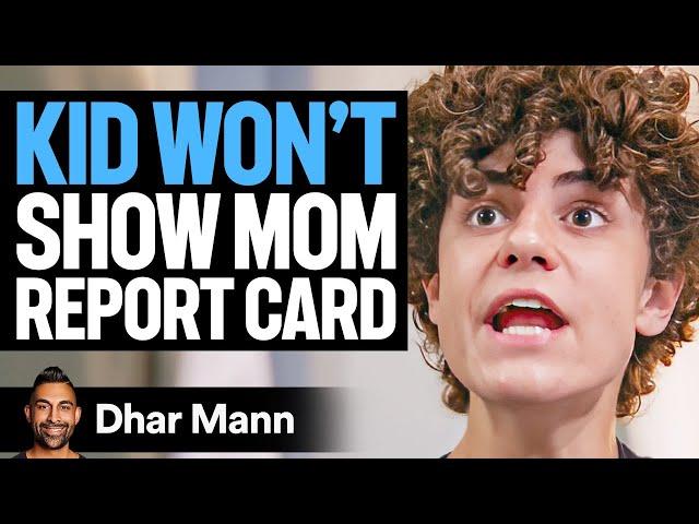 Kid WON'T SHOW MOM Report Card | Dhar Mann