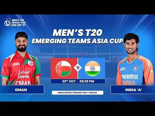 Oman vs India 'A' | Match 12 | Men's T20 Emerging Teams Asia Cup