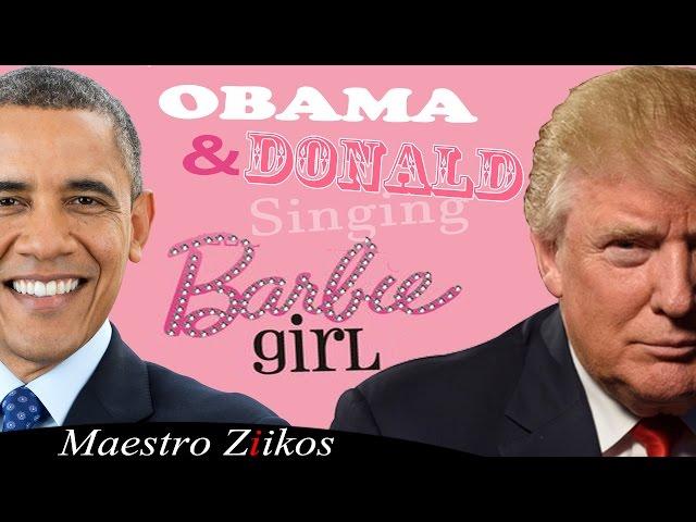 Donald Trump And Barack Obama Singing Barbie Girl By Aqua - Maestro Ziikos