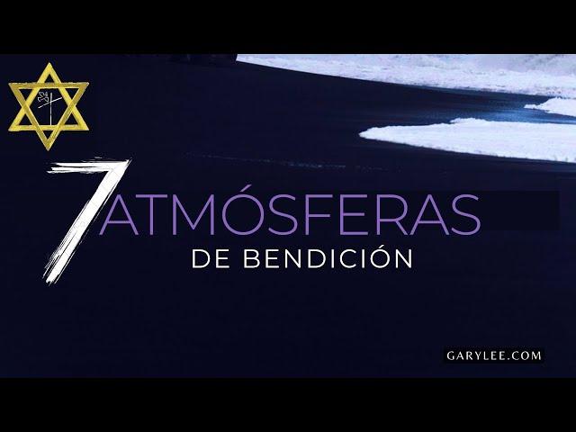  PODEROSO MENSAJE DE DIOS "7️⃣ ATMÓSFERAS DE BENDICIÓN"