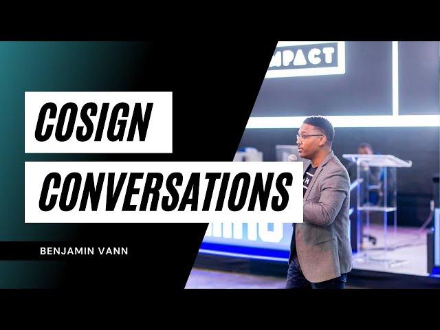 COSIGN Conversations 54:  Benjamin Vann, Impact Investor | Making A Living By Making An Impact