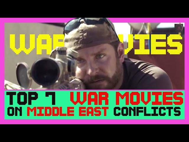 Top 7 Best War Movies on Middle East Conflicts | Best Espionage Thriller Movies on Middle East War