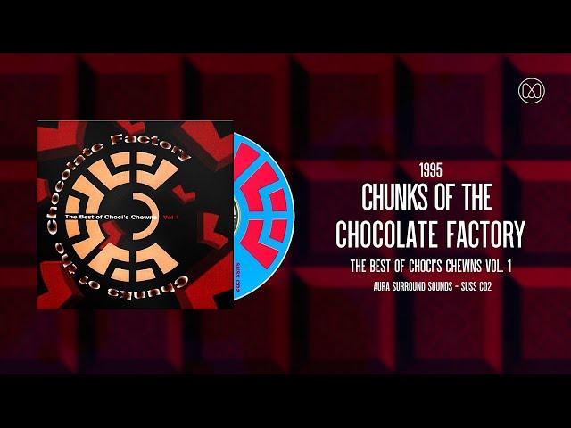 (1995) Chunks Of The Chocolate Factory - CD01