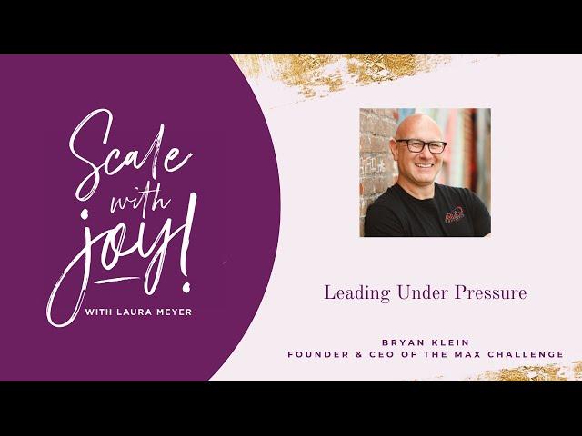 Bryan Klein: Leading Under Pressure (Interview)