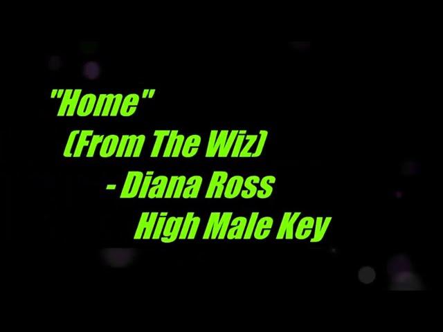 Home by Diana Ross From The Wiz High Male Key Karaoke